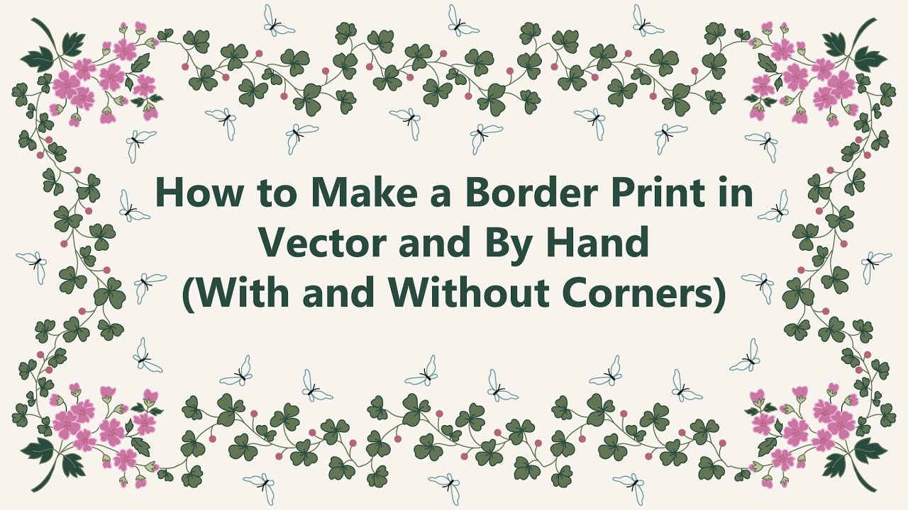 How to Make a Border Print in Vector and By Hand (With and Without ...