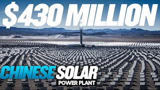 New Chinese Solar Power Plant Worth $430 MILLION!