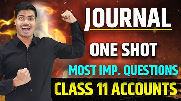 Journal | ONE SHOT | CLASS 11 ACCOUNTS FINAL EXAMS 2025