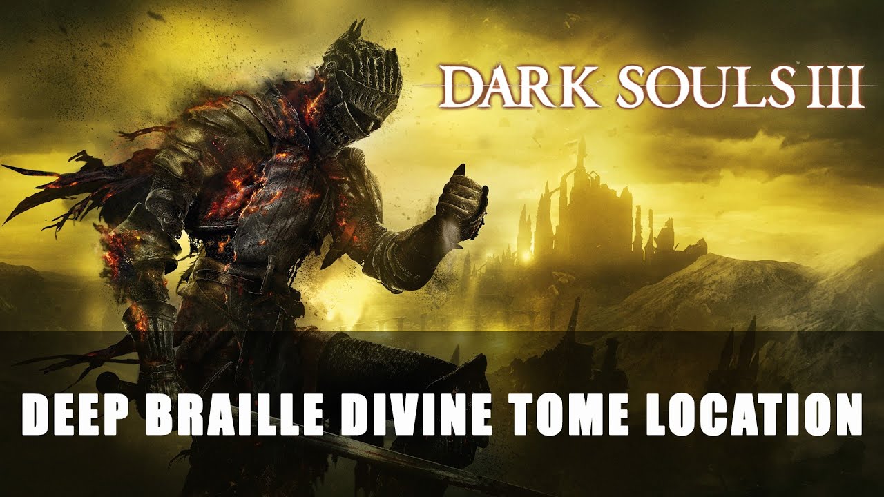 Dark Souls 3: Deep Braille Divine Tome Location