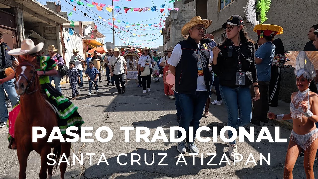 PASEO TRADICIONAL SANTA CRUZ ATIZAPAN
