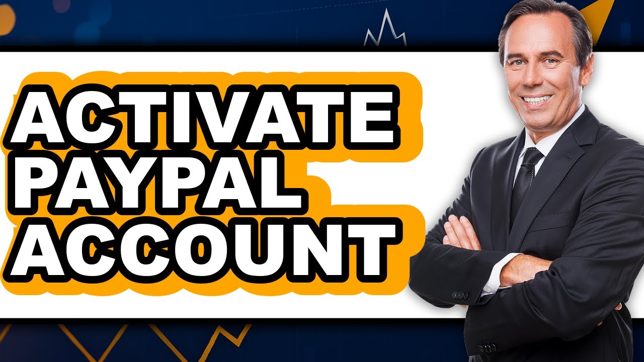 How to Activate PayPal Account 2025 - Easy Guide