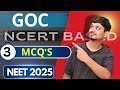 GOC NCERT BASED MCQ'S | NEET 2025