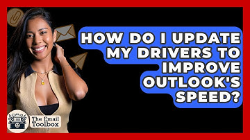 How Do I Update My Drivers To Improve Outlook