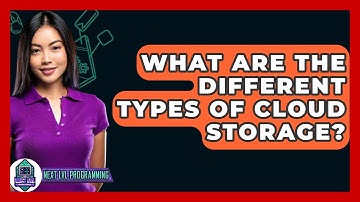 What Are The Different Types Of Cloud Storage? - Next LVL Programming