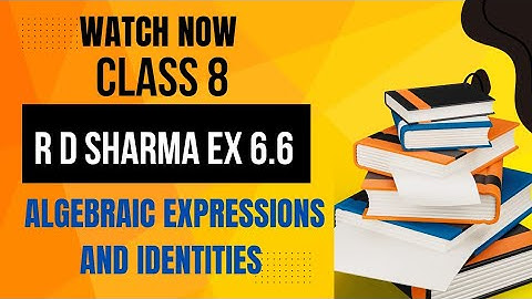 # Algebraic expressions and identities class 8 R D Sharma exercise 6.6 qn 6@bhartijaiswal16