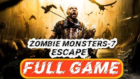 ZOMBIE MONSTERS-7-ESCAPE Full Gameplay || Last Game Of Zombie Monsters Series