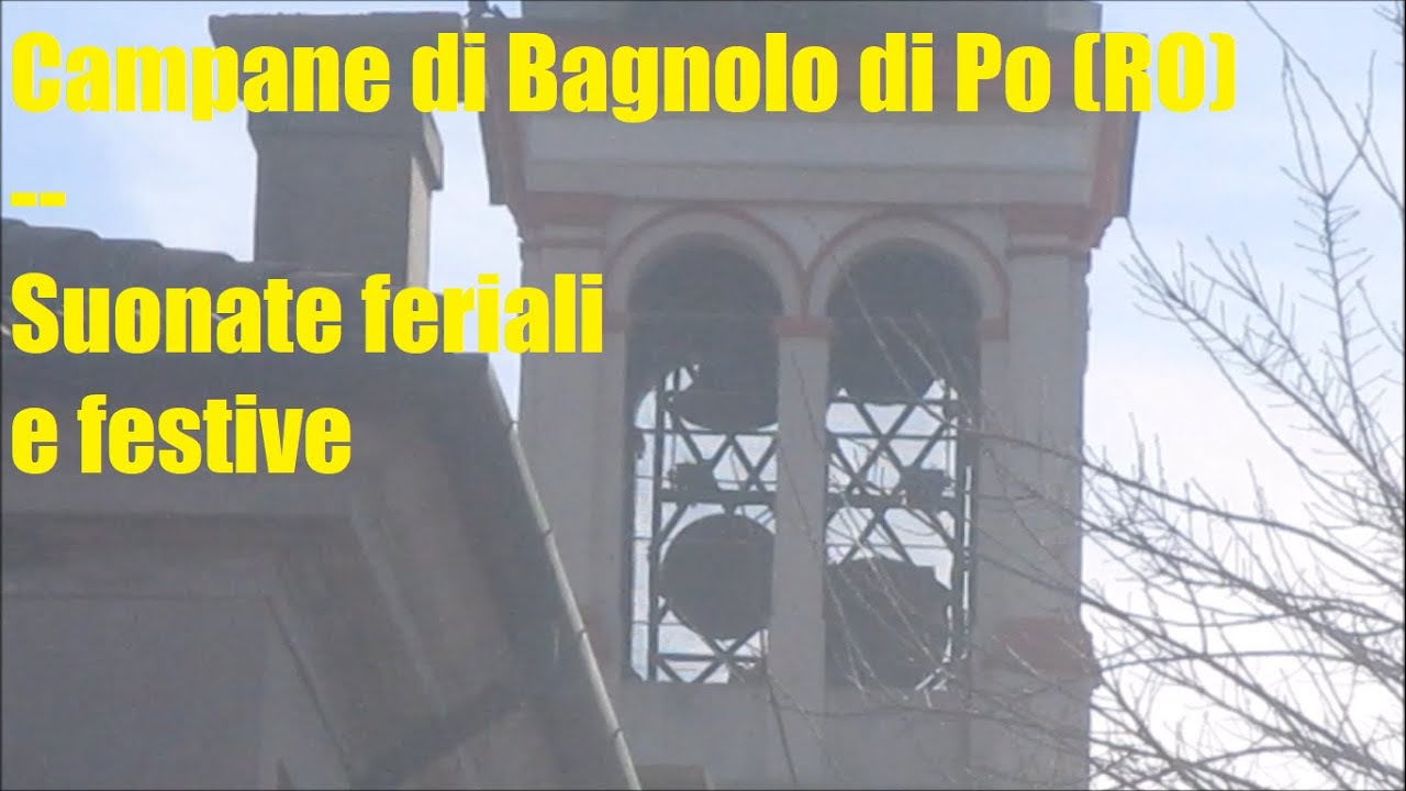 Campane di Bagnolo di Po (RO) - suonate feriali e festive