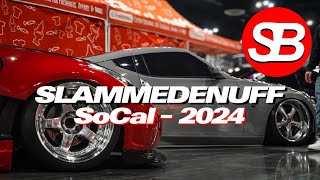 SlammedEnuff SoCal 2024 - [4K]