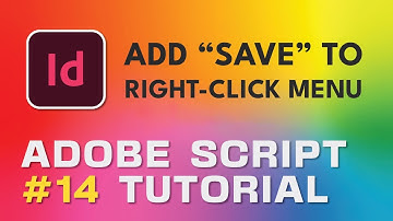 Adobe Script Tutorial 14 InDesign Add Save To Context Menus
