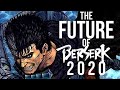 The Future of Berserk 2020