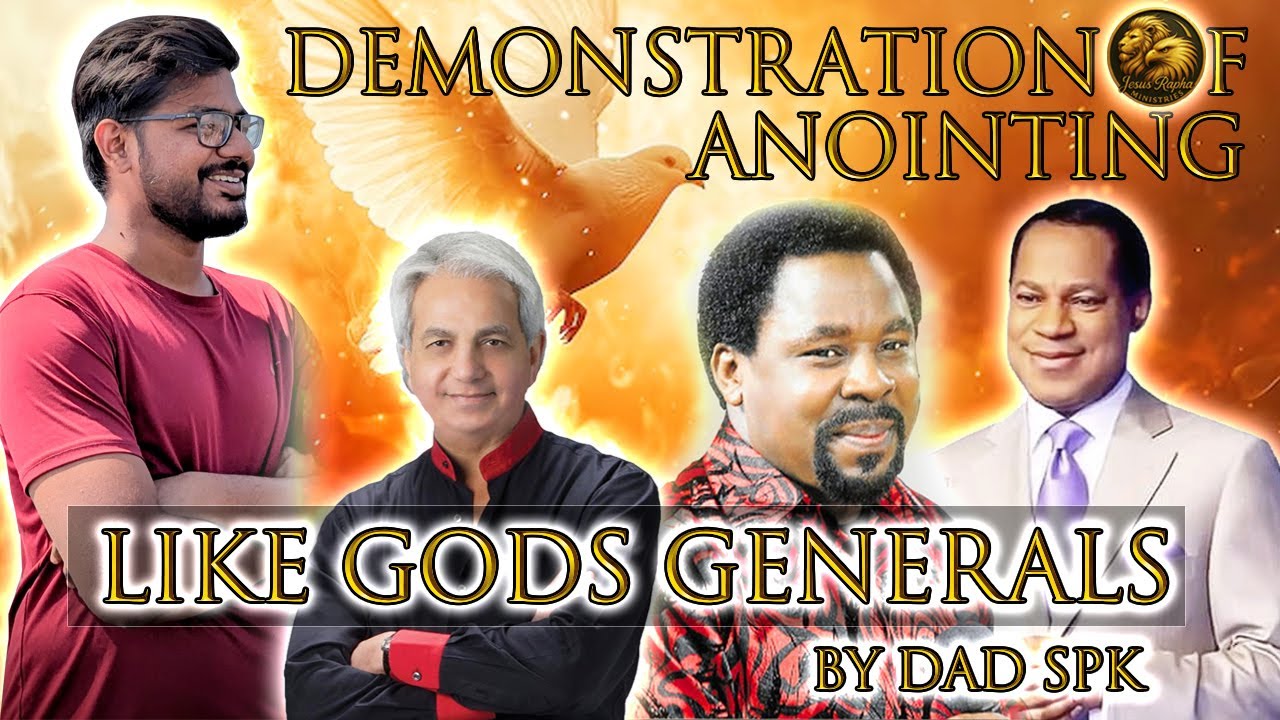 Demonstration of Anointing like God's Generals