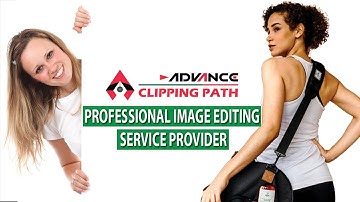 Advance Clipping Path | Professional Image Editing Service Provider