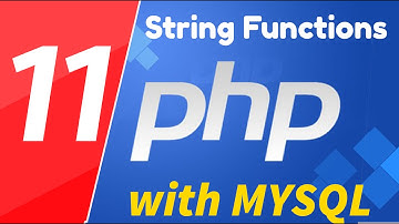 11 - PHP with MYSQL tutorial - beginner series - String Functions