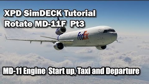 XPD SimDECK Tutorial Eng Start and Departure. Rotate MD-11F. Xplane11