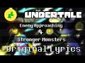 Undertale Enemy Approaching Stronger Monsters Original Lyrics 