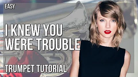 How to play I Knew You Were Trouble (Taylor's Version) by Taylor Swift on Trumpet (Tutorial)