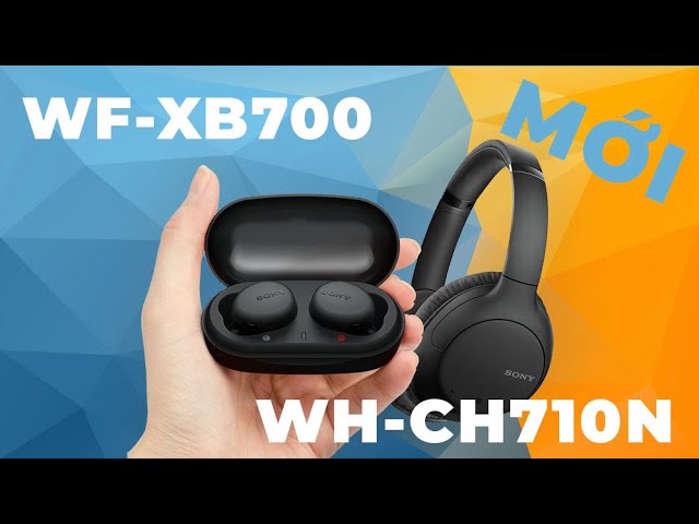 Hai mẫu tai nghe Bluetooth mới của Sony:  WF-XB700 vs WH-CH710N có gì ?