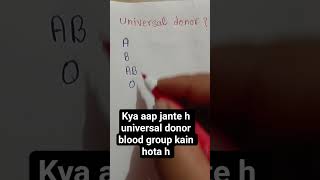 universal donor kain hota h