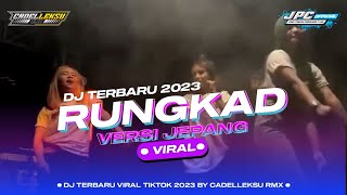 DJ RUNGKAD VERSI JEPANG • DJ TERBARU JEDAG JEDUG NGESLOW VIRAL TIK TOK•