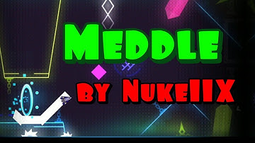 "Meddle" by NukeIIX [Normal; All Coin] — Geometry Dash