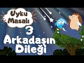 Uyku masal3 arkadan dileimasallarhikayelermasal dinleuyku masallar dinle uyku masallar