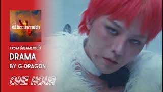 Drama By G-DRAGON | One Hour Loop