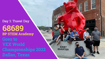 Day 1: Travel Day | BP STEM Academy Robotics 68689 at VEX World Championships 2022 Dallas Texas