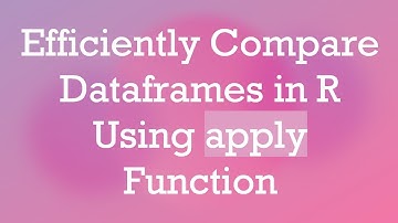 Efficiently Compare Dataframes in R Using apply Function