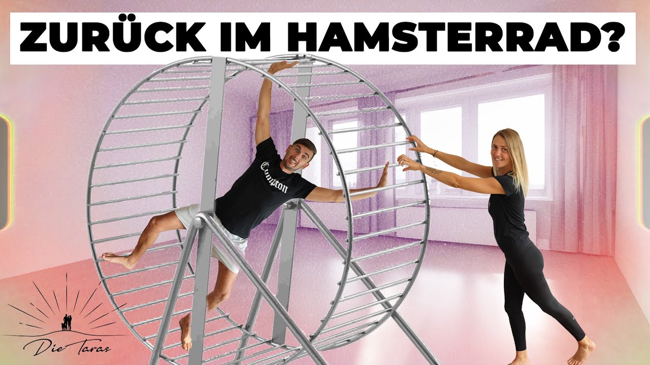 Zurück ins Hamsterrad? | Die Taras zurück im System | Unser 