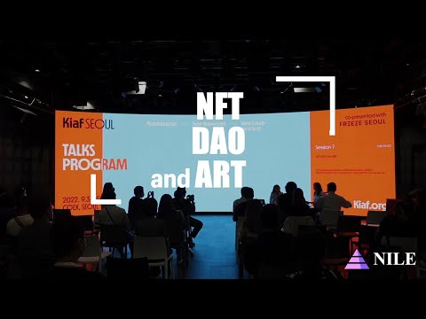 [NILE] Kiaf Seoul Talks Program "NFT, DAO and ART"