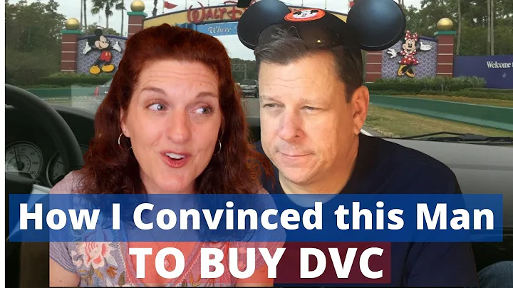How I Convinced My Spouse  to Buy  DVC