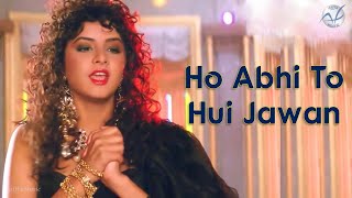 Ho Abhi To Hui Jawan | 4K Video | Shah Rukh K | Divya Bharti | Dimple K| Amrita S| Sonu W |🎧HD Audio