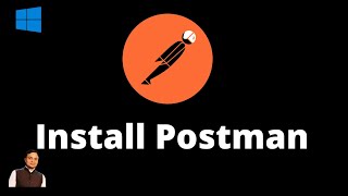 Installation Of Postman