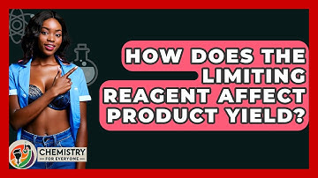 How Does The Limiting Reagent Affect Product Yield? - Chemistry For Everyone