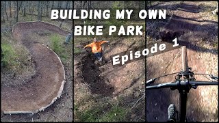 Building my own bike park - Episode 1