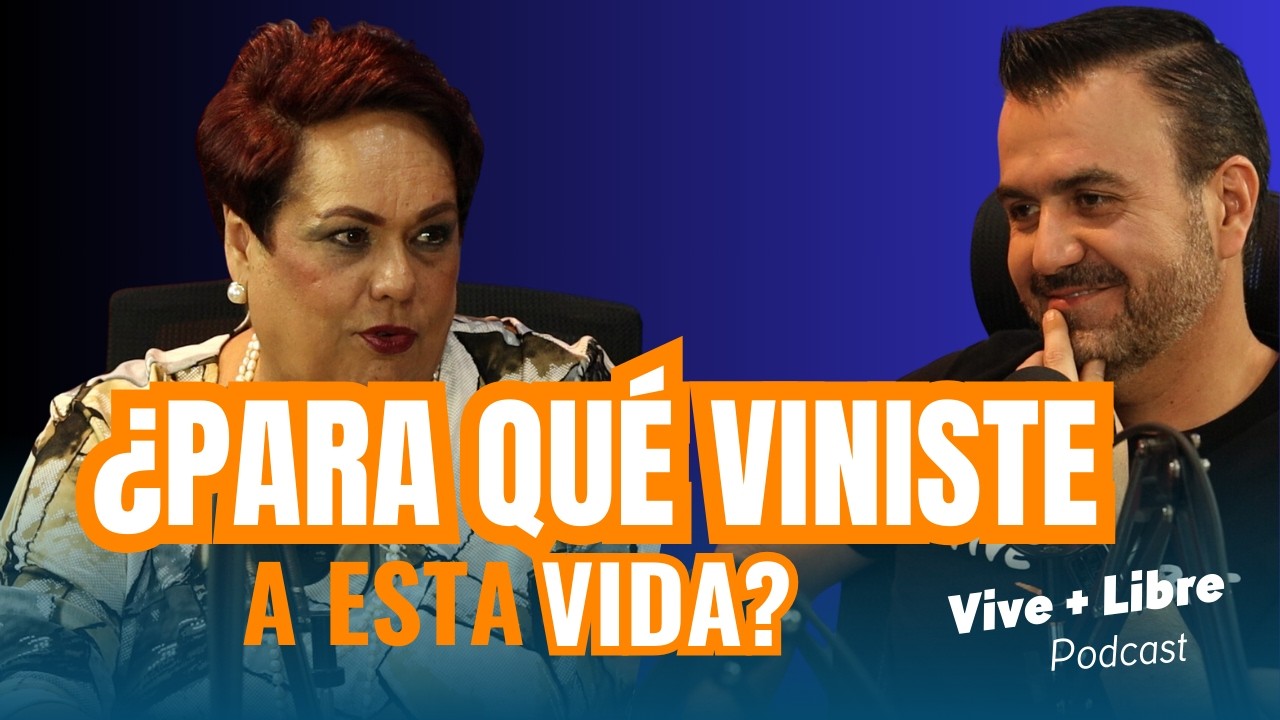¿Para qué viniste a esta vida? - Adriana Corona PodCast Vive + Libre Ep 9 T14 con Iván Martz