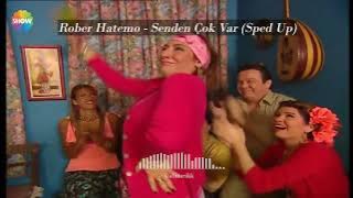 Rober Hatemo - Senden Çok Var (Sped Up) (Cennet Mahallesi Edition)