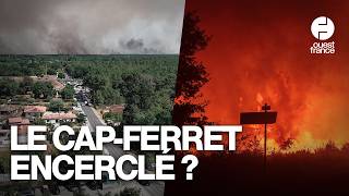 Incendies : le Cap Ferret face à son pire scénario