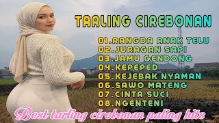 BEST TARLING CIREBONAN PALING HITS 2025 teman santai
