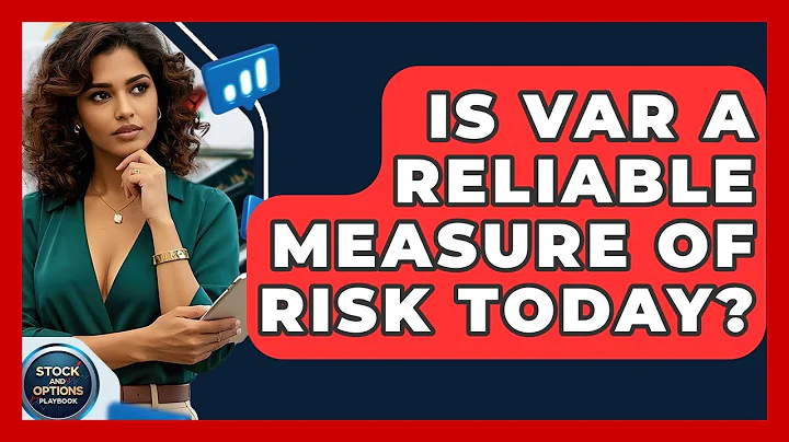 Is VaR A Reliable Measure Of Risk Today? - Stock and Options Playbook