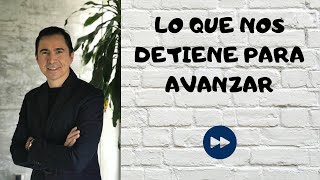 Lo que te impide avanzar