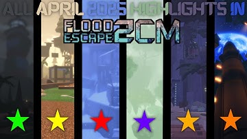 All April 2025 highlights in Flood Escape 2 Community Maps | ROBLOX