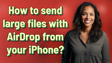 How to send large files with AirDrop from your iPhone?