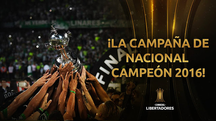 Partido a partido: la CAMPAÑA de Atlético Nacional campeón de la CONMEBOL Libertadores 2016