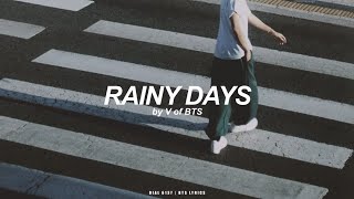 Rainy Days | V (BTS - 방탄소년단) English Lyrics