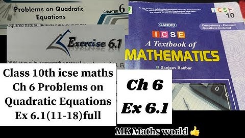 Class 10th icse maths Ch 6 Problem on Quadratic Equations 👍Ex6.1(11-18)