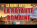 Rome antique  02 la royaut romaine