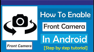 How To Enable Front Camera In Android