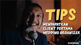 Tips Mendapatkan Client Pertama Wedding Organizer